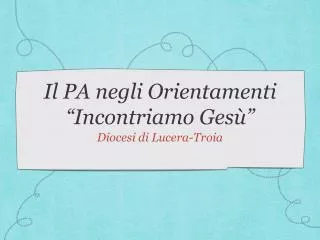 il pa negli orientamenti incontriamo ges