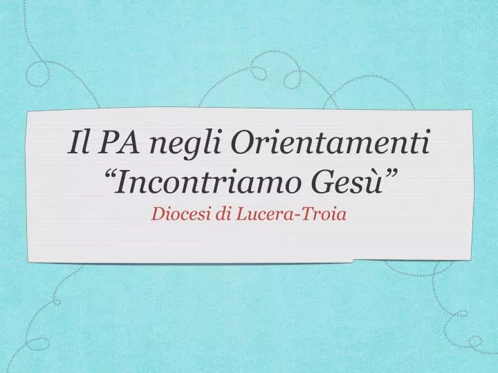 il pa negli orientamenti incontriamo ges