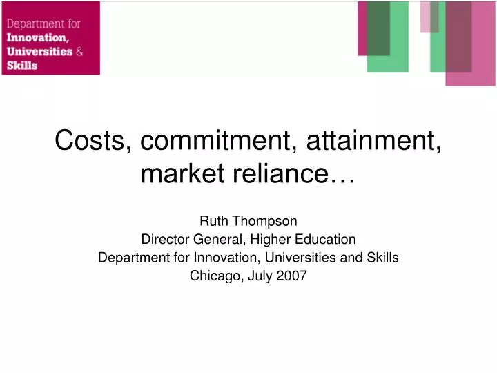 costs commitment attainment market reliance