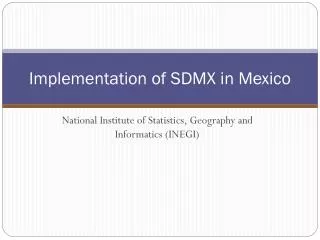 Implementation of SDMX in Mexico
