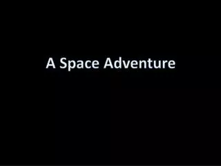 A Space Adventure