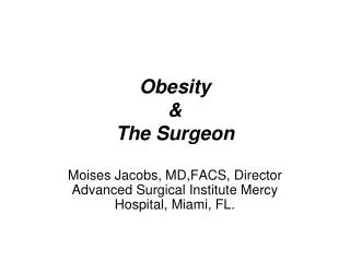 Obesity &amp; The Surgeon