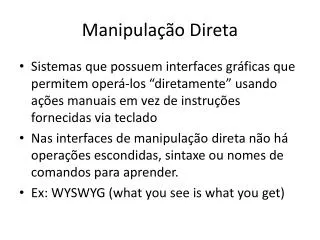 manipula o direta