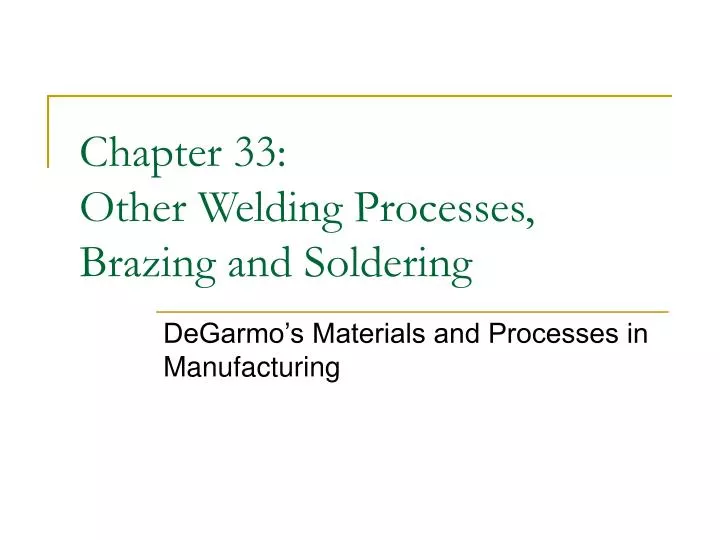chapter 33 other welding processes brazing and soldering
