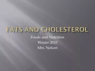 Fats and Cholesterol
