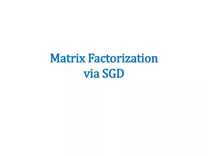 matrix factorization via sgd