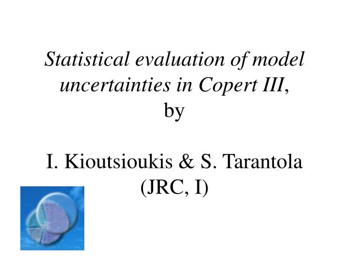 statistical evaluation of model uncertainties in copert iii by i kioutsioukis s tarantola jrc i