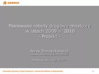 planowane roboty drogowo mostowe w latach 2009 2010 projekt