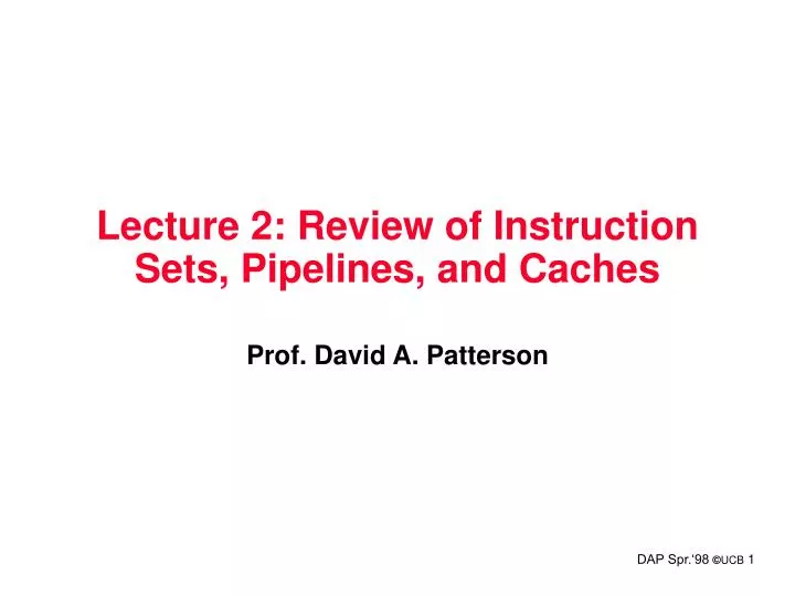 lecture 2 review of instruction sets pipelines and caches