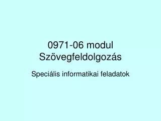 0971 06 modul sz vegfeldolgoz s