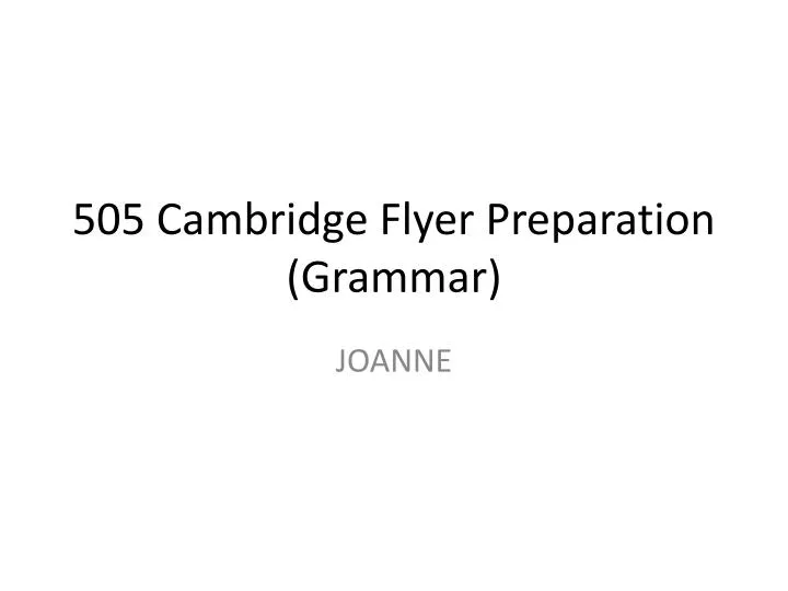 505 cambridge flyer preparation grammar