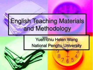 English Teaching Materials and Methodology
