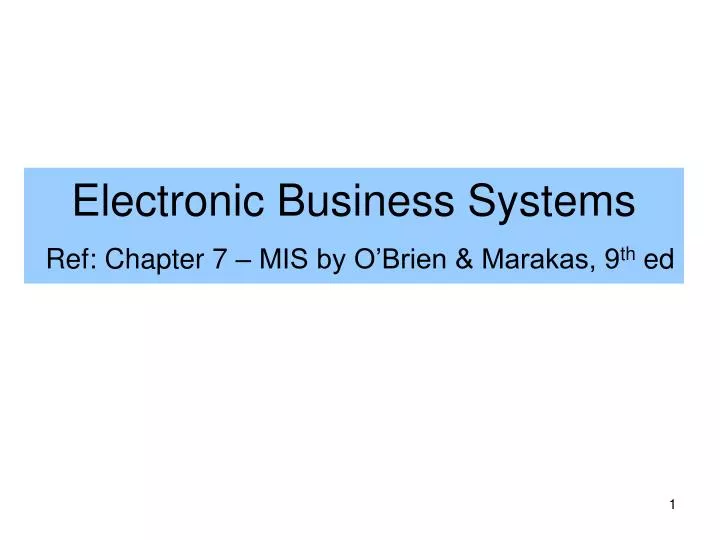 electronic business systems ref chapter 7 mis by o brien marakas 9 th ed