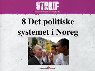 8 Det politiske systemet i Noreg
