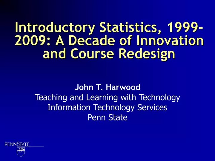 introductory statistics 1999 2009 a decade of innovation and course redesign