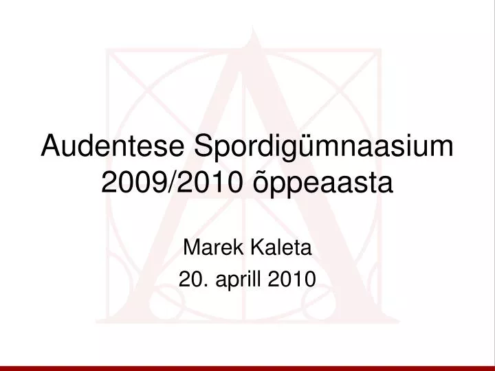 audentese spordig mnaasium 2009 2010 ppeaasta