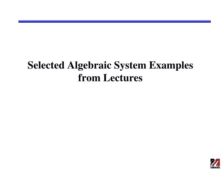 selected algebraic system examples from lectures
