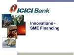 Innovations - SME Financing - slide 1