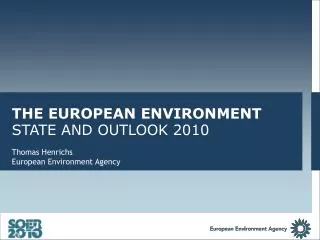 THE EUROPEAN ENVIRONMENT STATE AND OUTLOOK 2010