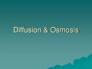 Diffusion &amp; Osmosis