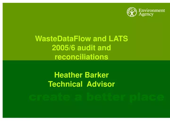 wastedataflow and lats 2005 6 audit and reconciliations heather barker technical advisor