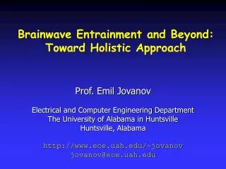 Brainwave Entrainment and Beyond: Toward Holistic Approach