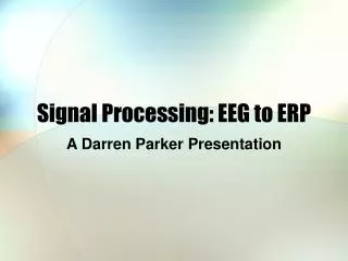 Signal Processing: EEG to ERP