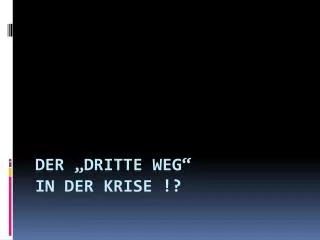 der dritte weg in der krise