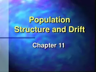 Population Structure and Drift