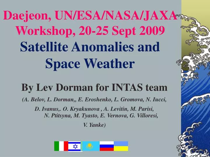 daejeon un esa nasa jaxa workshop 20 25 sept 2009 satellite anomalies and space weather