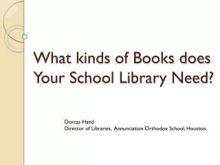 What kinds of Books does Your School Library Need?