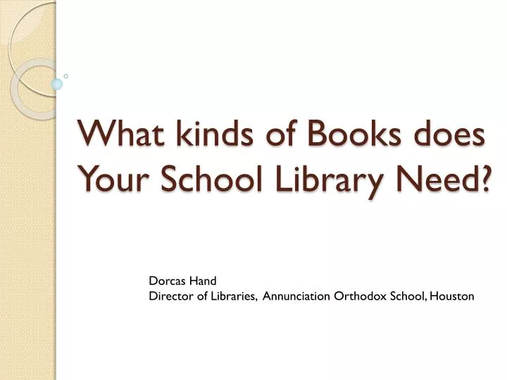 what kinds of books does your school library need