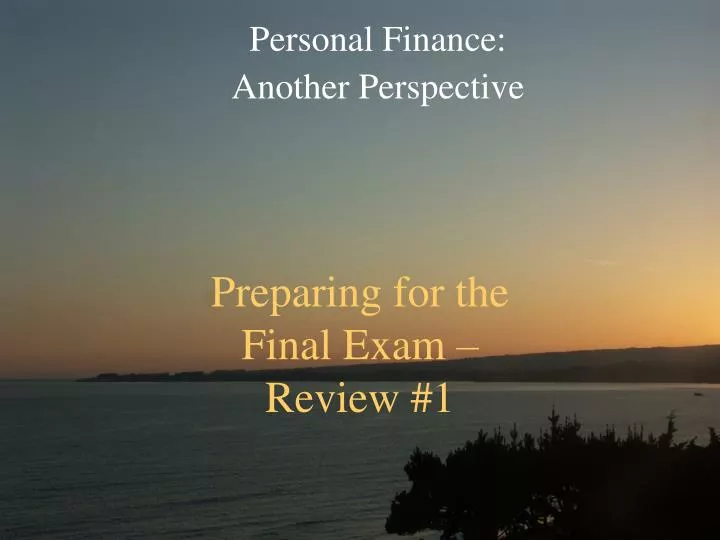 preparing for the final exam review 1