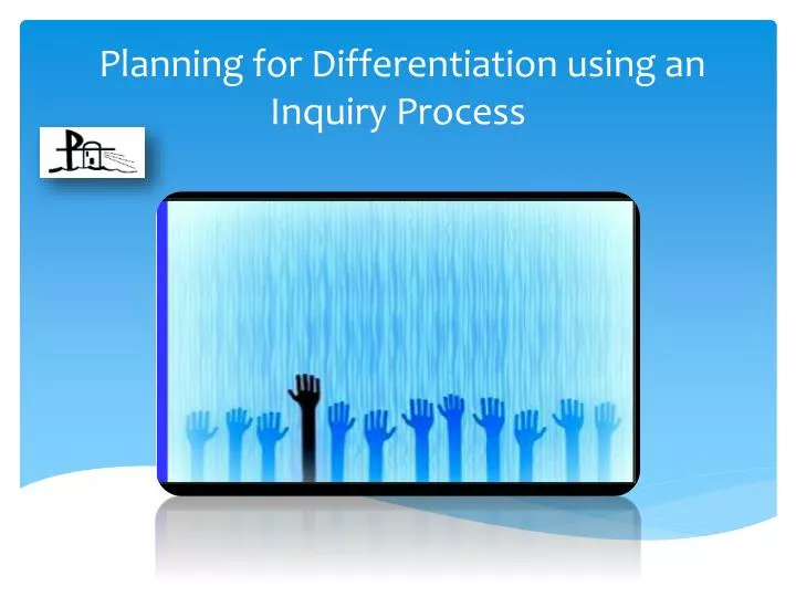planning for differentiation using an inquiry process