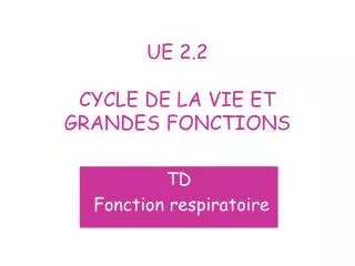 ue 2 2 cycle de la vie et grandes fonctions