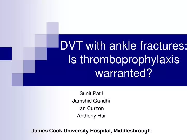 dvt with ankle fractures is thromboprophylaxis warranted