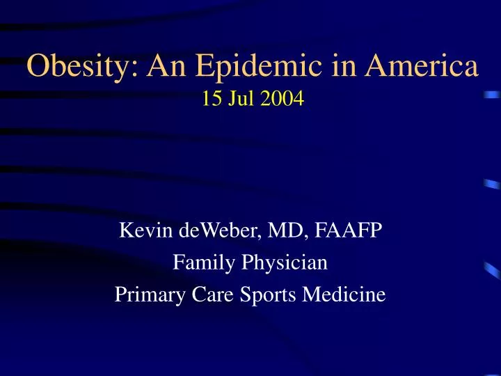 obesity an epidemic in america 15 jul 2004