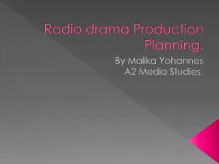 Radio drama Production Planning.