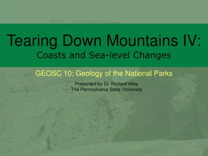 tearing down mountains iv coasts and sea level changes