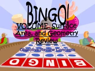 VOLUME , Surface Area, and Geometry Review