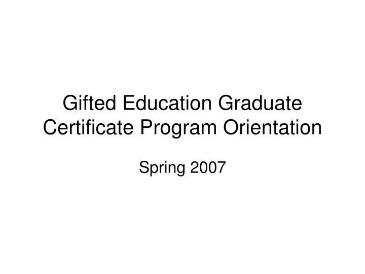 gifted education graduate certificate program orientation