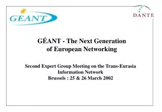 Second Expert Group Meeting on the Trans-Eurasia Information Network Brussels : 25 &amp; 26 March 2002