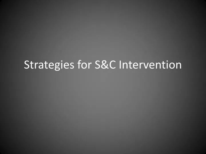 strategies for s c intervention
