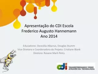 apresenta o do cdi escola frederico augusto hannemann ano 2014