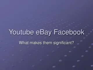 Youtube eBay Facebook