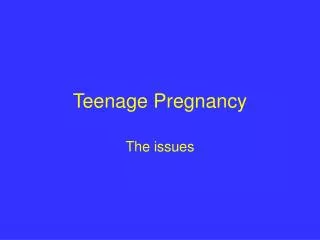 Teenage Pregnancy