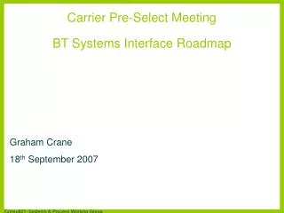 Carrier Pre-Select Meeting BT Systems Interface Roadmap