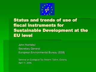 Status and trends of use of fiscal instruments for Sustainable Development at the EU level