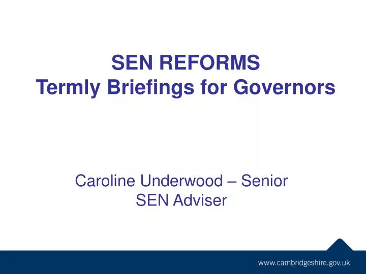 sen reforms termly briefings for governors