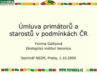 yvonna gaillyov ekologick institut veronica semin nszm praha 1 10 2009